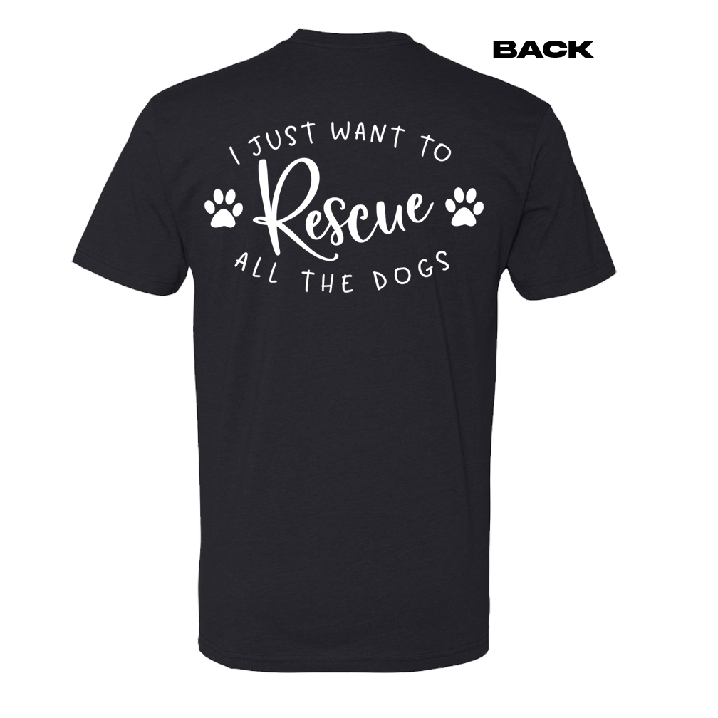'I Just Want To Rescue All The Dogs' T-shirt